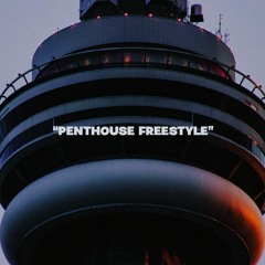 Penthouse Freestyle (Drake Type Beat)