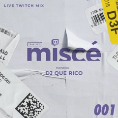 Twitch Stream Mix 001 - Dj Que Rico