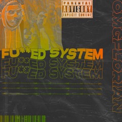 Fucked System
