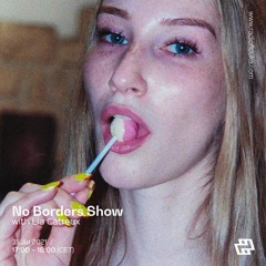 No Borders Show with Lia Catreux - 31/07/2021