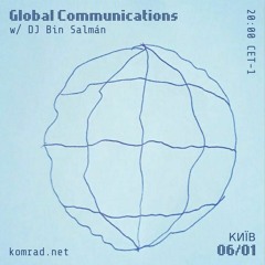 Global Communication 002 w/ DJ Bin Salmán
