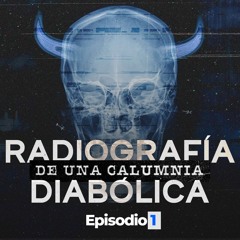 Radiografía de una Calumnia Diabólica 01