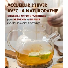 PDF gratuit Accueillir l'hiver avec la naturopathie: Conseils naturopathiques pour prévenir et en finir avec les maladies hivernales  - 5OvHJrmcX7