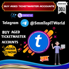 Buy Aged Ticketmaster Accounts Verified & Ready to Use