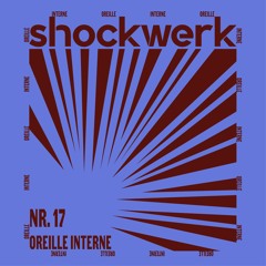 shockwerk Podcast 17 | oreille interne