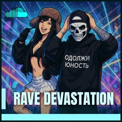 RAVE DEVASTATION 🪩🎧