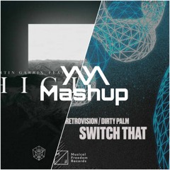 Switch That x High On Life [Y/\Y/\ Extended Mashup]
