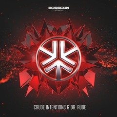 Crude Intentions & Dr Rude - Tell Me Now
