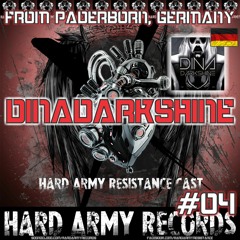 DINADARKSHINE @ HARD ARMY RESISTANCE CAST #04