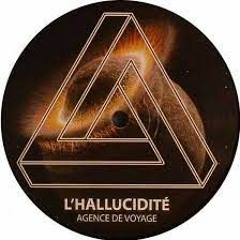 L'HALLUCIDITÉ