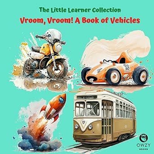 % Vroom, Vroom! A Book of Vehicles (The Little Learner Collection) BY: Owzy Books (Author) ^Lit