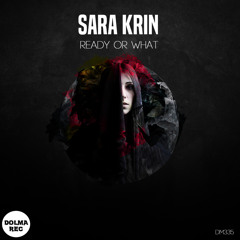 Sara Krin - Ready Or What