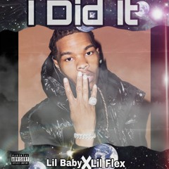 BigBoi Flex- I Did It (Feat. Lil baby)