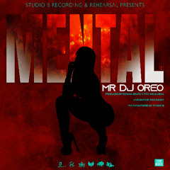 Mr Dj Oreo - Mental