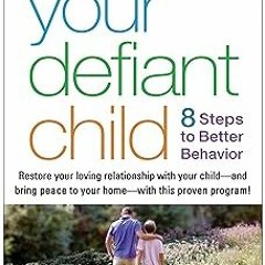 Your Defiant Child: Eight Steps to Better Behavior BY: Russell A. Barkley (Author),Christine M.