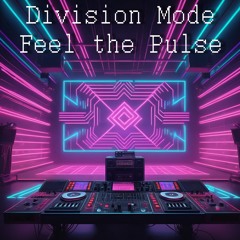 Feel the Pulse - Division Mode