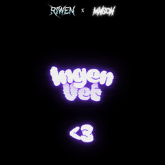 Ingen Vet...Riwen x Mnson