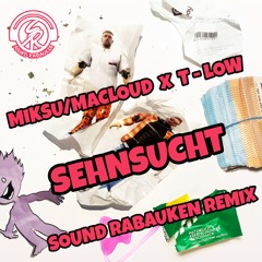 Miksu/Macloud x T-Low - Sehnsucht (Sound Rabauken Radio Edit)
