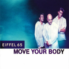 Eiffel 65 - Move your body (Ezikiilz Feat Rokkay Remix)