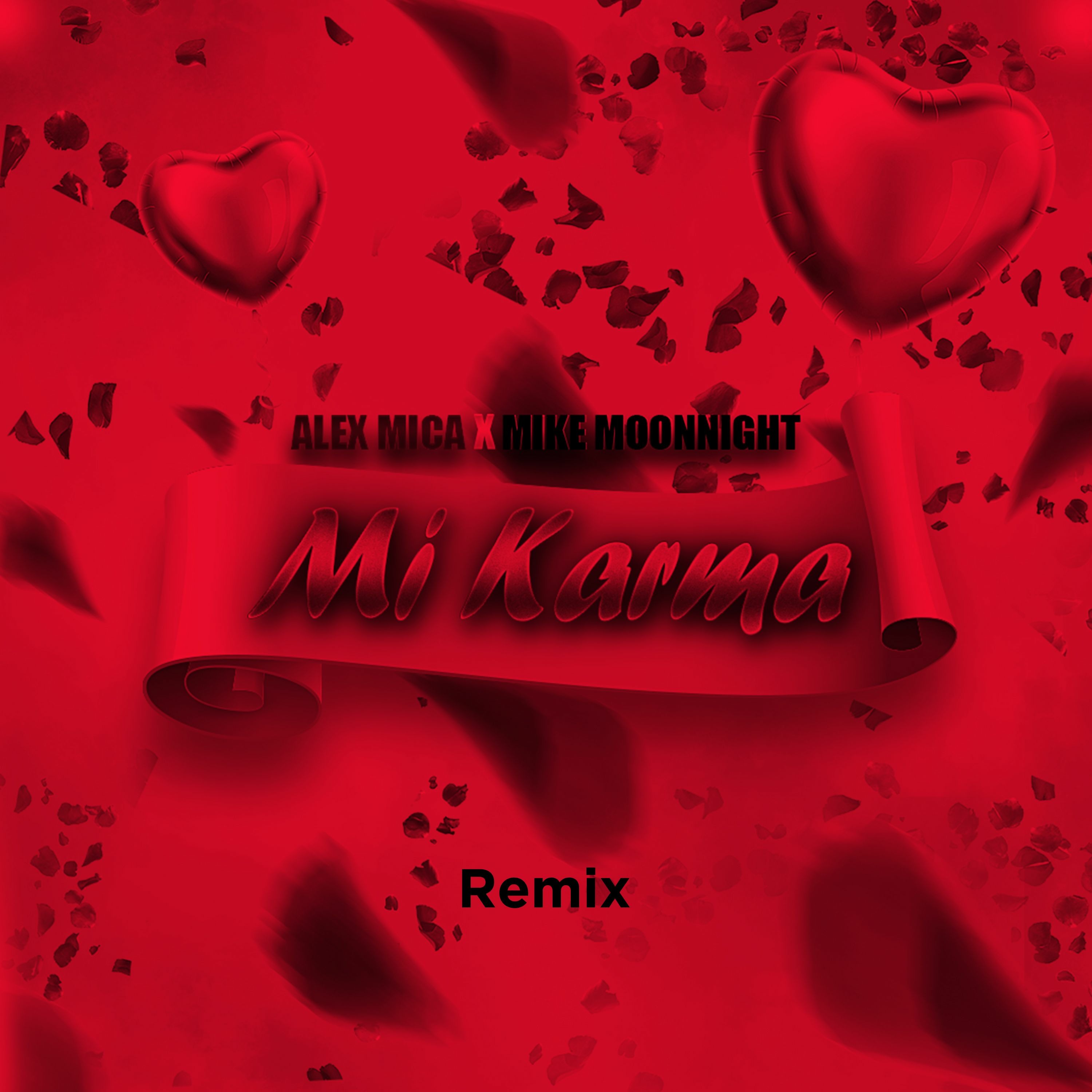 Alex Mica X Mike Moonnight - Mi Karma (RKT Remix) episode artwork