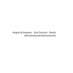 Angels & Airwaves - Soul Survivor - Remix