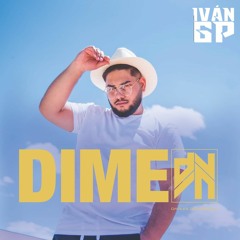 Daviles de Novelda - Dime (Iván GP Extended Rumbaton Edit)[Leer Descripción]