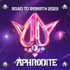 Aphrodite Road to Rebirth Mix 2023