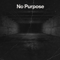 No Purpose (Original Mix) [Free DL]