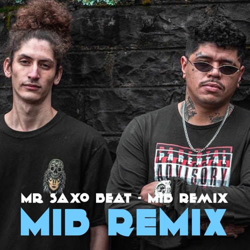 Stream Mr Saxo Beat - MiB Remix ( Free download ) by MIB Live | Listen  online for free on SoundCloud