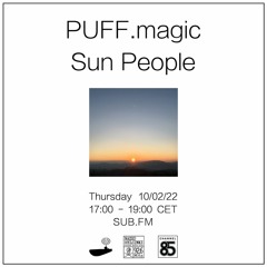 PUFF.magic // Sun People - 10/02/22 - SUB FM