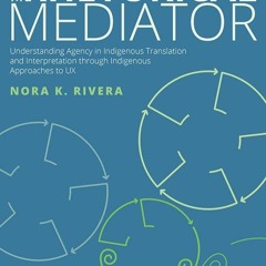 [PDF] The Rhetorical Mediator: Understanding Agency in Indigenous Tran