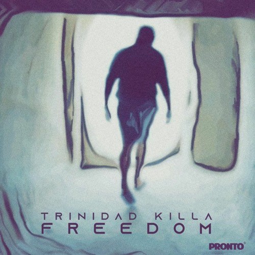 Trinidad Killa - Freedom (Official Audio)