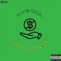 Poor Soul Rich Pockets