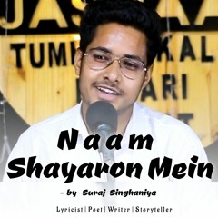 Srj Poetry:- NAAM SHAYARON MEIN