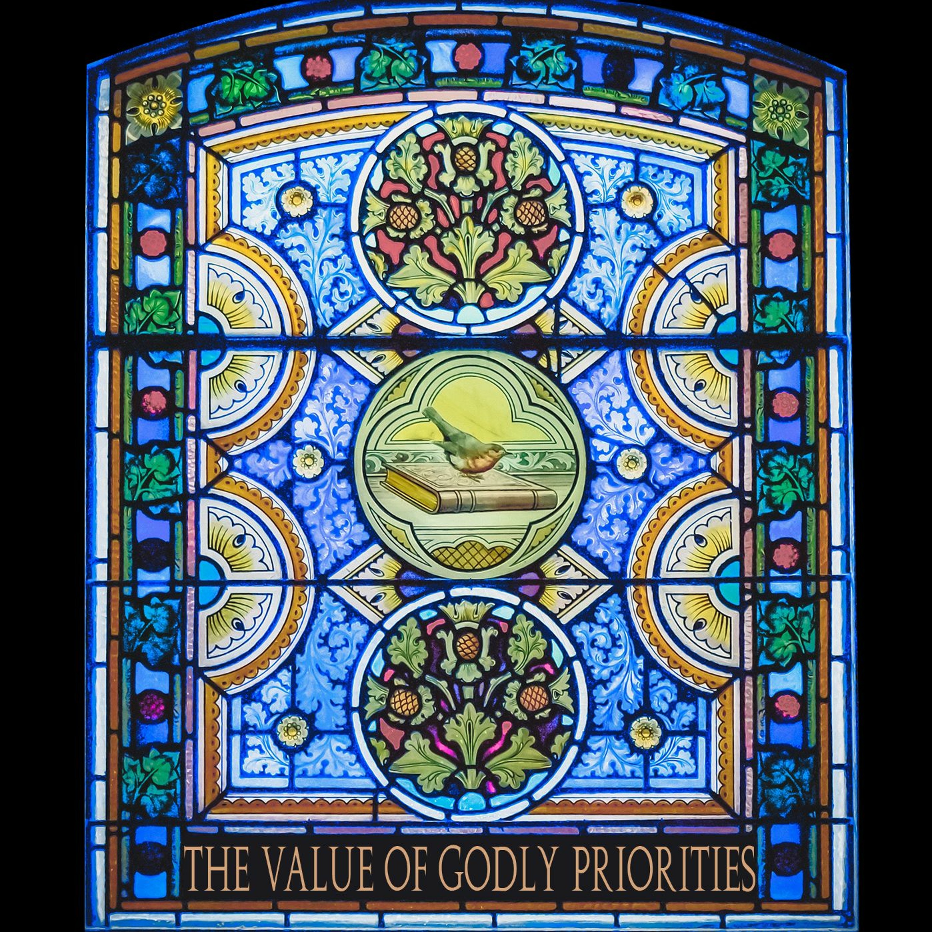 The Value of Godly Priorities episode artwork