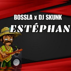 Estéphan (feat. DJ Skunk)