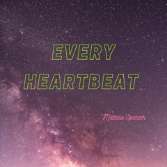 Every Heartbeat