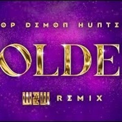 HUNTR/X (Huntrix) – Golden (W&W Festival Mix) | KPop Demon Hunters