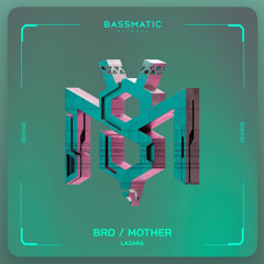 LAZARA - BRO (Original Mix) [Bassmatic Records]