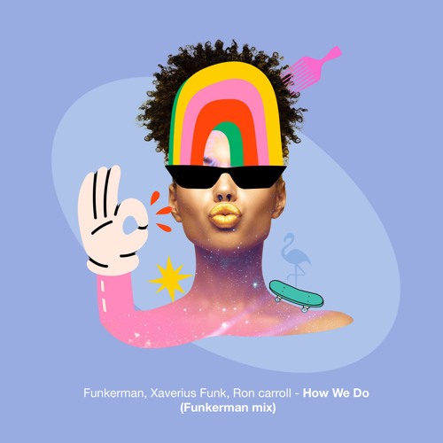 How We Do (Funkerman Mix) [out Now]