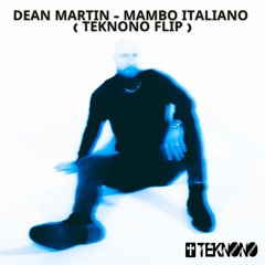 Dean Martin - Mambo Italiano (TekNoNo Flip)