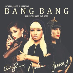 Jessie J; Ariana Grande - Bang Bang (Alberto Ponzo PVT Boot)