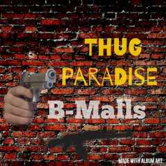 B-Malls - Thugparadise