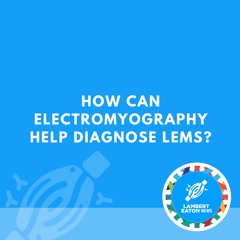 How Can Electromyography Help Diagnose LEMS?