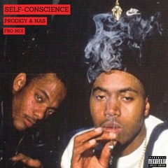 Prodigy & Nas - Self-Conscience ('FRO Mixx)