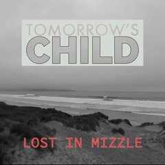 Lost In Mizzle