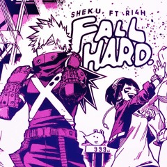 fallhard. w/ ri4h (prod. exbabyfitiluvvv beatz)