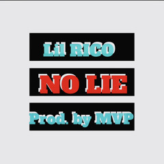 RICO- NO LIE (Prod. By MVP)