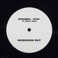 Rihanna - Stay [hedbergen_ edit]