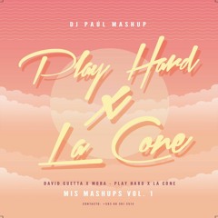 PLAY HARD X LACONE (PUL DRUMS)